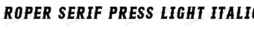Roper Serif Press Light Italic字体转换